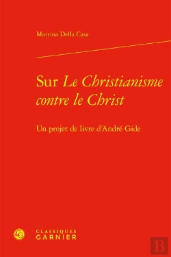 Bertrand.pt - Sur Le Christianisme Contre Le Christ - Un Projet De Livre D'Andre Gide