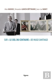 Sur 'Le Ciel Du Centaure' De Hugo Santiago