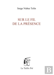 Sur Le Fil De La Présence