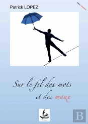 Sur Le Fil Des Mots Et Des Maux