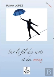 Sur Le Fil Des Mots Et Des Maux