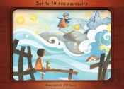 Sur Le Fil Des Souvenirs