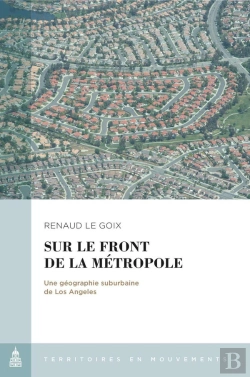 Bertrand.pt - Sur Le Front De La Métropole : Une Géographie Suburbaine De Los Angeles