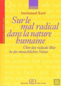 Bertrand.pt - Sur Le Mal Radical Dans La Nature Humaine ; Über Das Radicale Böse In Der Menschlichen Natur