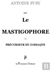 Sur Le Mastigophore ; Précurseur Du Zodiaque