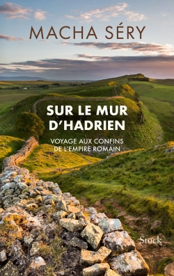 Bertrand.pt - Sur Le Mur D'Hadrien : Voyage Aux Confins De L'Empire Romain