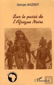 Sur Le Passé De L'Afrique Noire