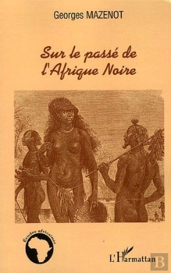 Bertrand.pt - Sur Le Passé De L'Afrique Noire