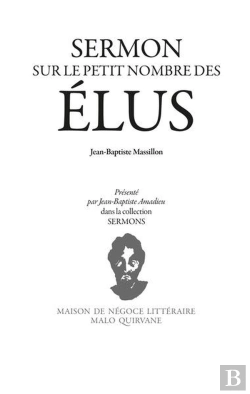 Bertrand.pt - Sur Le Petit Nombre Des Élus ; Sermon Pour Le Troisième Lundi De Carême