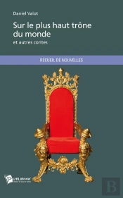 Sur Le Plus Haut Trône Du Monde Et Autres Contes