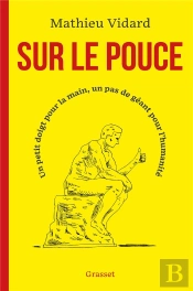 Sur Le Pouce : Un Petit Doigt Pour La Main, Un Pas De Géant Pour L'Humanité