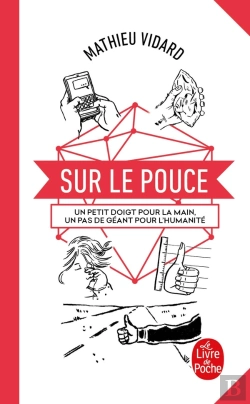 Bertrand.pt - Sur Le Pouce : Un Petit Doigt Pour La Main, Un Pas De Géant Pour L'Humanité