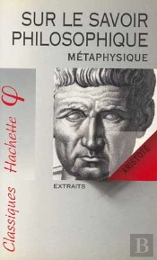 Sur Le Savoir Philosophique ; Metaphysique