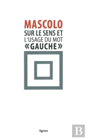 Sur Le Sens Et L'Usage Du Mot Gauche