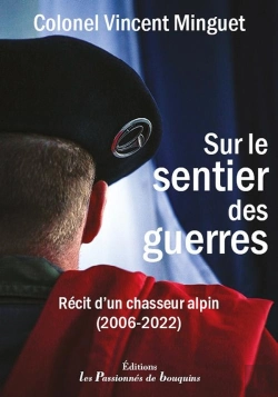 Bertrand.pt - Sur Le Sentier Des Guerres : Récit D'Un Chasseur Alpin (2006-2022)