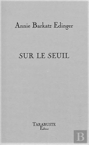 Sur Le Seuil - Annie Barkatz Edinger