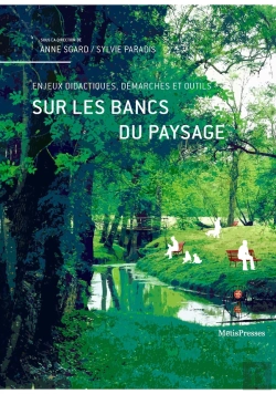 Bertrand.pt - Sur Les Bancs Du Paysage ; Enjeux Didactiques, Demarches Et Outils