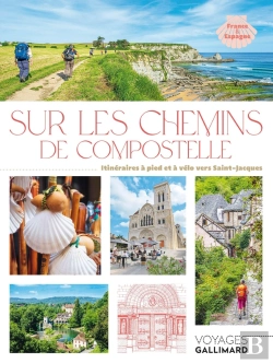 Bertrand.pt - Sur Les Chemins De Compostelle : Itinéraires À Pied Et À Vélo Vers Saint-Jacques