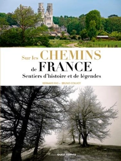 Bertrand.pt - Sur Les Chemins De France : Sentiers D'Histoire Et De Légendes