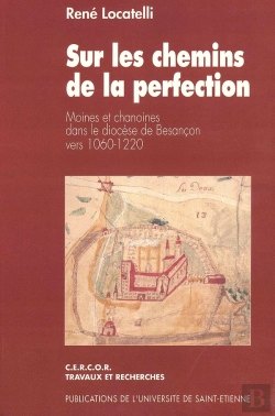 Bertrand.pt - Sur Les Chemins De La Perfection ; Moines Et  Chanoines Dans Le Diocèse De Besançon, Vers 1060-1220