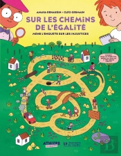 Sur Les Chemins De L'Égalité : Mène L'Enquête Sur Les Injustices