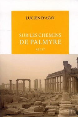 Bertrand.pt - Sur Les Chemins De Palmyre