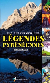 Sur Les Chemins Des Legendes Pyrenennes
