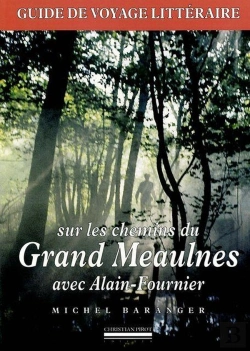 Bertrand.pt - Sur Les Chemins Du Grand Meaulnes Avec Alain-Fournier-