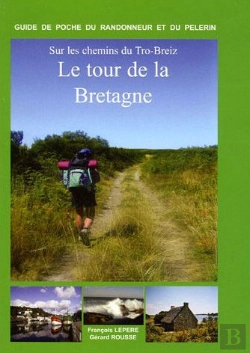 Bertrand.pt - Sur Les Chemins Du Tro-Breiz ; Le Tour De La Bretagne