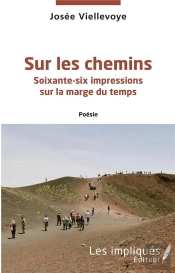 Sur Les Chemins : Soixante-Six Impressions Sur La Marge Du Temps
