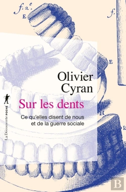 Bertrand.pt - Sur Les Dents : Ce Qu'Elles Disent De Nous Et De La Guerre Sociale