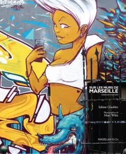 Bertrand.pt - Sur Les Murs De Marseille ; Street Art In The City