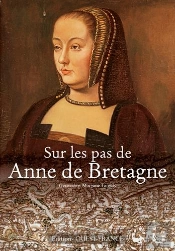 Sur Les Pas De Anne De Bretagne
