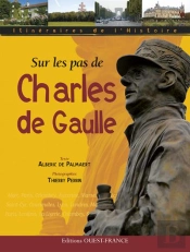 Sur Les Pas De Charles De Gaulle