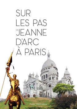 Bertrand.pt - Sur Les Pas De Jeanne D'Arc À Paris