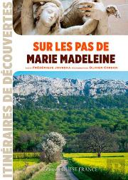 Sur Les Pas De Marie Madeleine