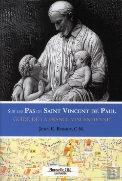 Bertrand.pt - Sur Les Pas De Saint Vincent De Paul ; Guide De La France Vincentienne