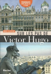 Sur Les Pas De Victor Hugo