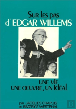 Bertrand.pt - Sur Les Pas D'Edgar Willems  : Une Vie, Une Oeuvre, Un Idéal