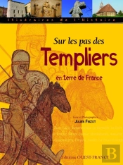 Sur Les Pas Des Templiers En Terre De France