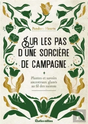 Sur Les Pas D'Une Sorciere De Campagne