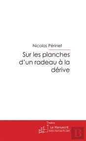 Sur Les Planches D'Un Radeau À La Dérive