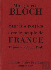 Sur Les Routes Avec Le Peuple De France ; 12 Juin - 29 Juin 1940