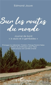 Sur Les Routes Du Monde ; Journal De Bord 'À Sauts Et À Gambades'