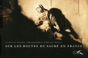 Sur Les Routes Du Sacré En France