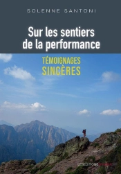Sur Les Sentiers De La Performance - Temoignages Sinceres