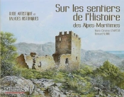 Sur Les Sentiers De L'Histoire, Balades Alpes Maritimes