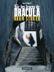 Sur Les Traces De Dracula Tome 2 ; Bram Stoker