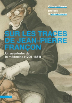 Bertrand.pt - Sur Les Traces De Jean-Pierre Françon : Un Aventurier De La Médecine (1799-1851)