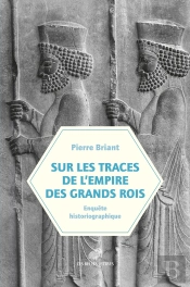 Sur Les Traces De L'Empire Des Grands Rois : Enquête Historiographique (1931-2023)